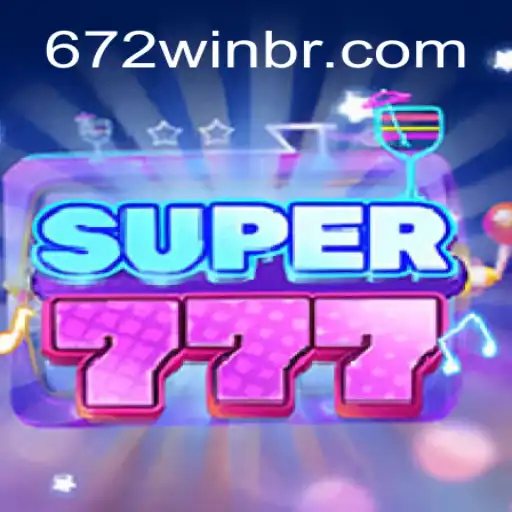 Explorando o Fascinante Mundo de Super777: Regras e Estratégias para 672win
